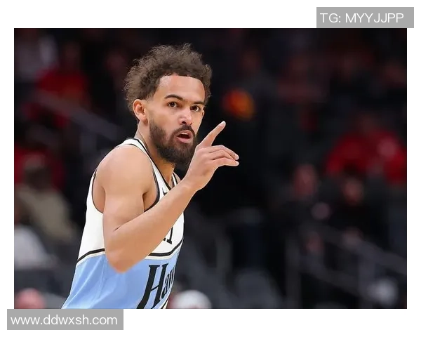 名记:许多球队高管们都在亲近重视三球、特雷·杨和莫兰特